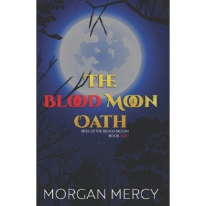 Amazon Digital Services LLC - Kdp The Blood Moon Oath | Morgan Mercy