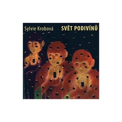Svět podivínů - Sylvie Krobová