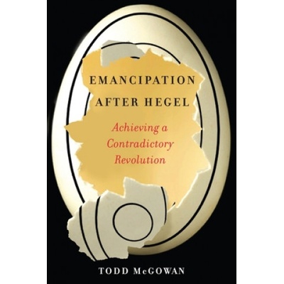 Emancipation After Hegel | Todd (University of Vermont) McGowan