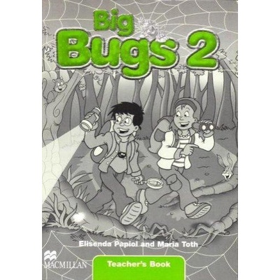 Big Bugs 2 Teacher's Book Papiol, E et al