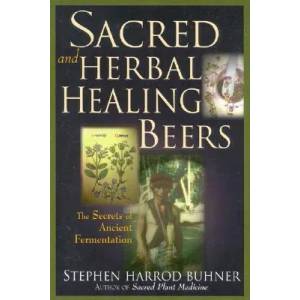 Sacred and Herbal Healing Beers (ISBN: 9780937381663)