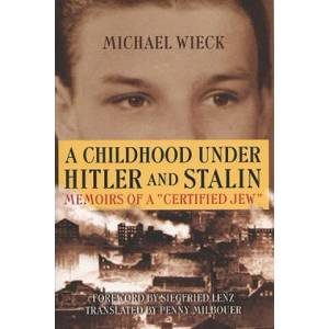 Childhood Under Hitler and Stalin | Michael Wieck (2003)