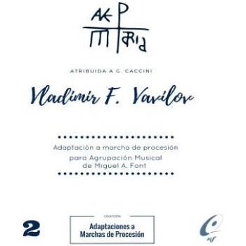 Image 1 of AVE MARIA - Adaptada a Marcha Procesional: Partituras para Agrupaciones Musicales - Volumen 2 | Vladimir Vavilov