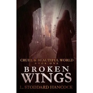 Broken Wings | L Stoddard Hancock (ISBN: 9780997804904)