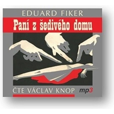 KNOP VACLAV - FIKER: PANI Z SEDIVEHO DOMU CD