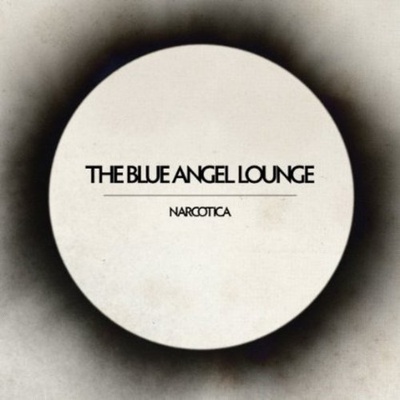 BLUE ANGEL LOUNGE - NARCOTICA