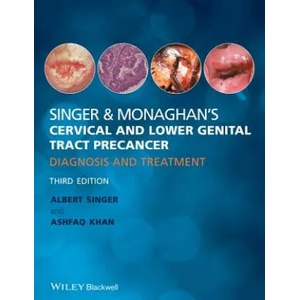 Singer & Monaghan's Cervical and Lower Genital Tract Precancer - Diagnosis and Treatment 3e | Quek Swee Chong, Alastair R. S. Deery, Ashfaq Khan, Albert Singer (ISBN: 9780470674413)