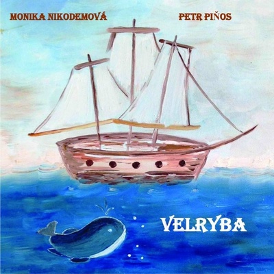 Velryba - Monika Nikodémová & Petr Piňos