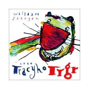 Tracyho tygr - William Saroyan