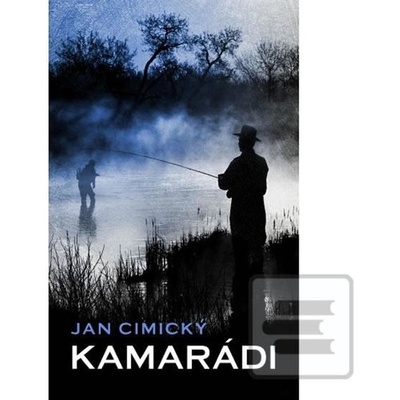 Kamarádi - Jan Cimický