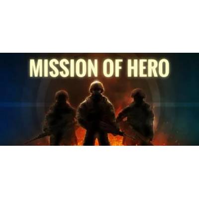 Игра Mission Of Hero за PC Steam, Електронна доставка