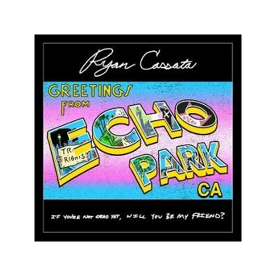 Ryan Cassata - GREETINGS FROM ECHO PARK Vinyl