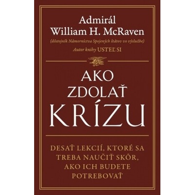 Ako zdolať krízu - William H. McRaven