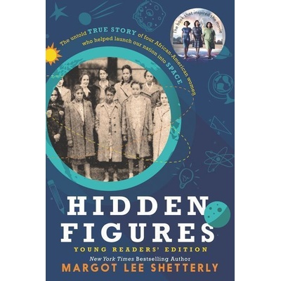 Hidden Figures. Young Readers' Edition - Margot Lee Shetterly