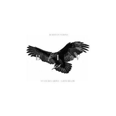 Buried In Verona - Vultures Above,Lions Bellow CD