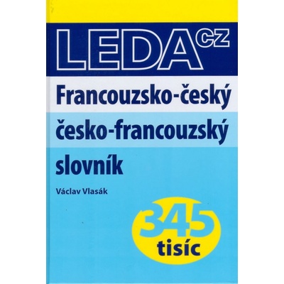 Francouzsko -český, česko-francouzský slovník V. Vlasák