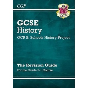 GCSE History OCR B: Schools History Project Revision Guide - for the Grade 9-1 Course | CGP Books (2016)