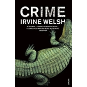 Crime - Irvine Welsh