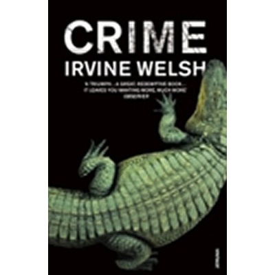 Crime - Irvine Welsh