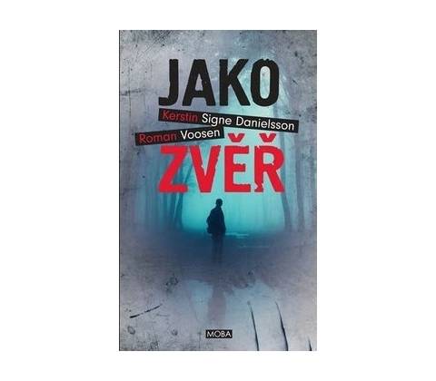 Jako zvěř