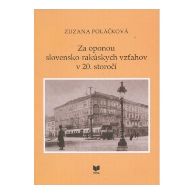 Za oponou slovensko-rakúskych vzťahov