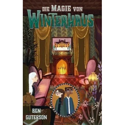 Die Magie von Winterhaus 03 | Chloe Bristol, Alexandra Ernst