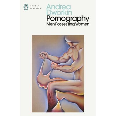 Pornography - Andrea Dworkin
