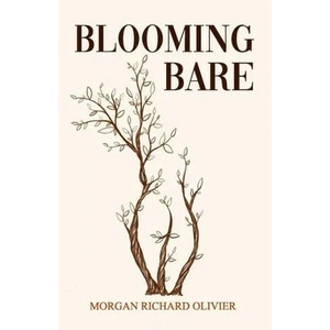 Blooming Bare | Morgan Richard Olivier (ISBN: 9781735990644)
