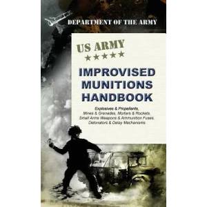 U. S. Army Improvised Munitions Handbook | Army (ISBN: 9781626542686)