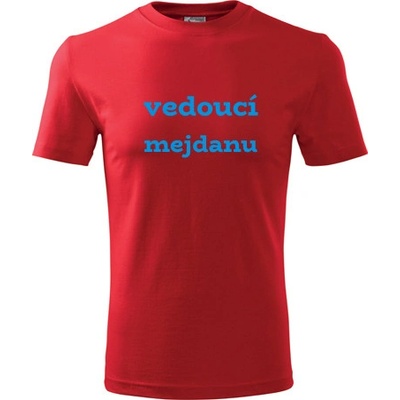 Tričko vedoucí mejdanu originální dárky pro muže červené