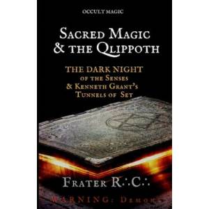 Occult Magic: Sacred Magic & the Qlippoth: The Dark Night of the Senses & Kenneth Grant's Tunnels of Set | Frater R C (ISBN: 9781795164979)