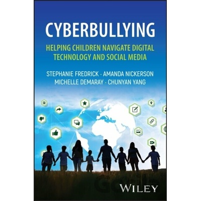 Cyberbullying - Amanda Nickerson, Stephanie Fredrick, Michelle Demaray, Chunyan Yang