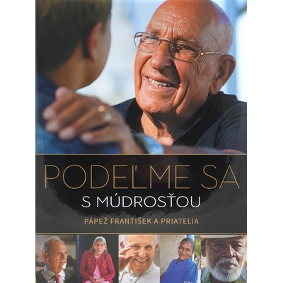 Podeľme sa s múdrosťou - Jorge Mario Bergoglio – pápež František a kolektív