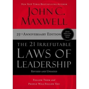 The 21 Irrefutable Laws of Leadership - International Edition: Follow Them and People Will Follow You (ISBN: 9781400237883)