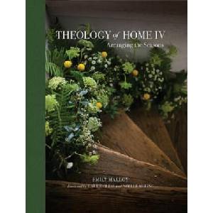 Theology of Home IV: Arranging the Seasons Volume 4 | Carrie Gress (ISBN: 9781505127942)