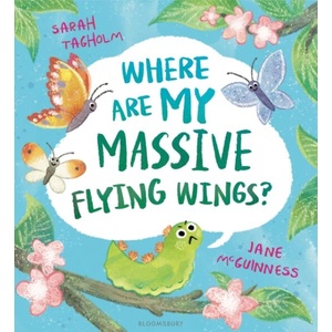 Where Are My Massive Flying Wings? | Sarah Tagholm (ISBN: 9781526627353)