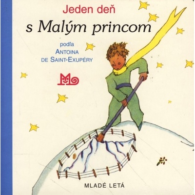 Jeden deň s Malým princom - Antoine de Saint-Exupér