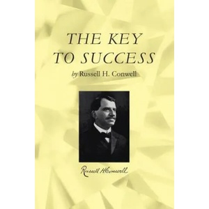 The Key to Success | Russell H. Conwell (2017)