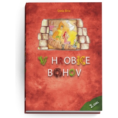 V hrobke bohov 2. diel - Stela Brix