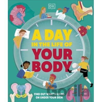 A Day in the Life of Your Body - DK