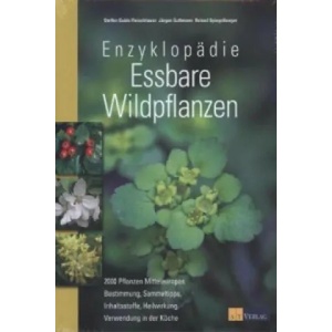 Enzyklopädie essbare Wildpflanzen | Steffen Guido Fleischhauer, Roland Spiegelberger, Jürgen Guthmann (ISBN: 9783038007524)