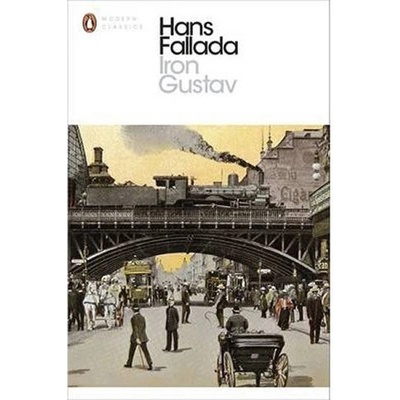 Iron Gustav: A Berlin Family Chronicle - Hans Fallada