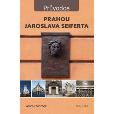 Prahou Jaroslava Seiferta - Jaromír Slomek
