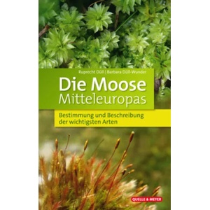 Die Moose Mitteleuropas | Barbara Düll-Wunder (ISBN: 9783494018478)