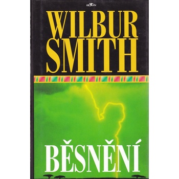 Běsnění - Wilbur Smith