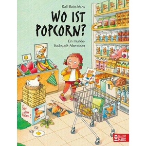 Wo ist Popcorn? Ein Hunde-Suchspaß-Abenteuer | Ralf Butschkow (ISBN: 9783833909313)