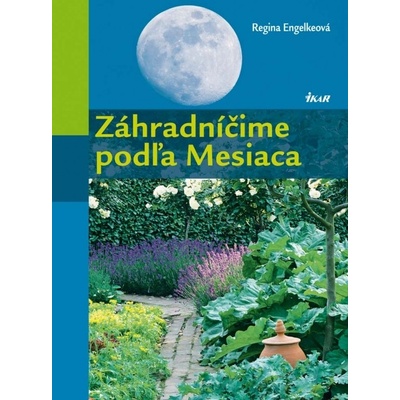 Záhradníčime podľa Mesiaca Engelkeová Regina