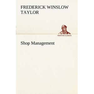 Shop Management | Frederick W. Taylor (ISBN: 9783849187200)
