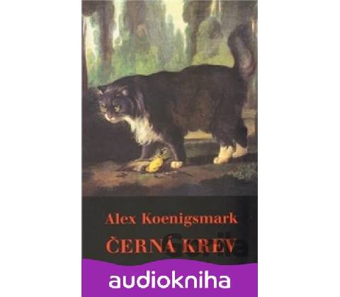 Černá krev - 7CD - Alex Koenigsmark
