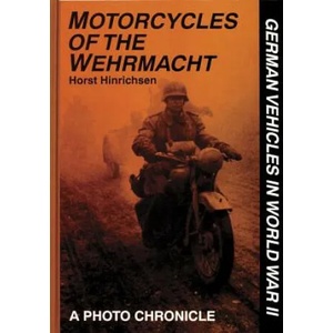 Motorcycles of the Wehrmacht | Horst Hinrichsen (2007)
